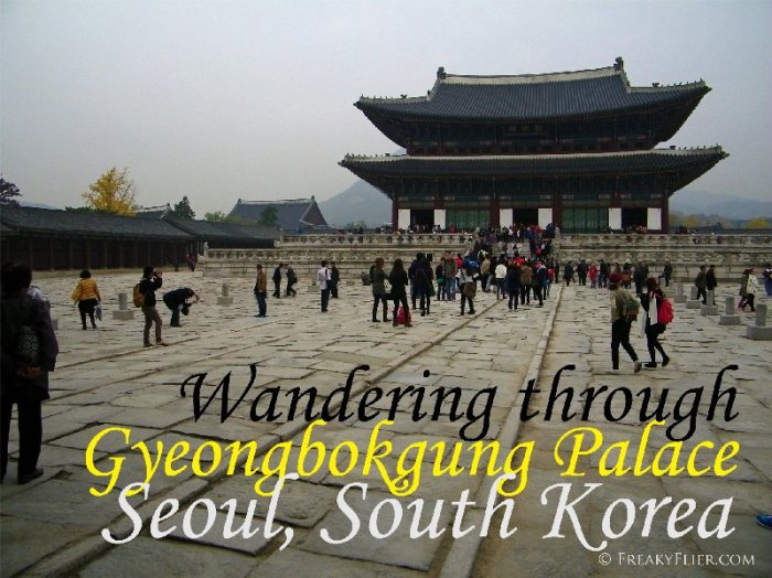 Wandering Through Gyeongbokgung Palace, Seoul, South Korea